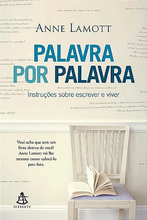 Livro Palavra por Palavra: Instrucoes sobre Escrever e Viver - Lamott