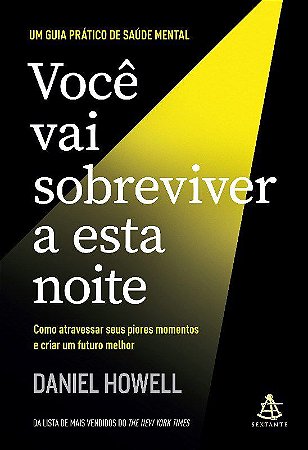 Livro Voce Vai Sobreviver a Esta Noite - Howell