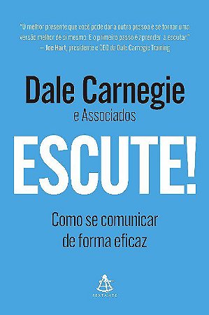 Livro Escute!: Como se Comunicar de Forma Eficaz   Dale Carnegie