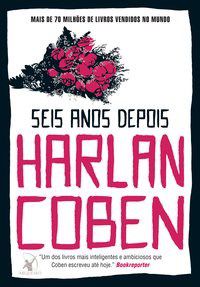 Livro Seis Anos Depois Harlan Coben