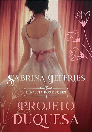 Livro Projeto Duquesa (a Dinastia dos Duques #1) - Sabrina Jeffries