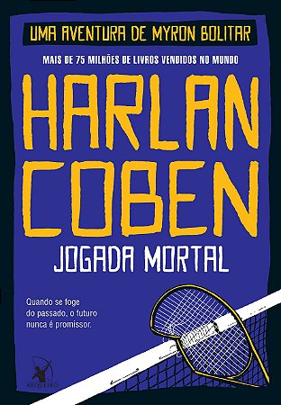 Livro Jogada Mortal   Myron Bolitar    02 - Coben