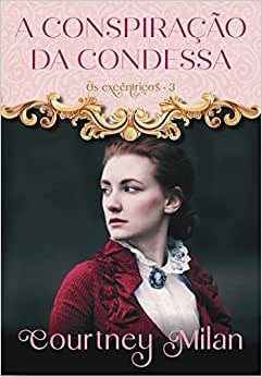 Livro Conspiracao da Condessa, a (os Excentricos #3/4) - Courtney Milan e Car