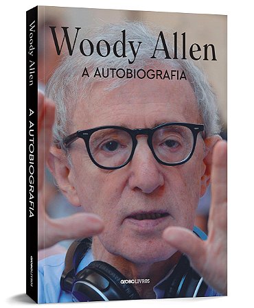 Livro Woody Allen: a Autobiografia - Allen