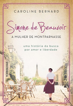Livro Simone de Beauvoir: a Mulher de Montparnasse - Bernard