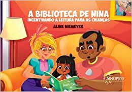 Livro Biblioteca de Nina, A: Incentivando a Leitura para as Criancas - Niemeyer