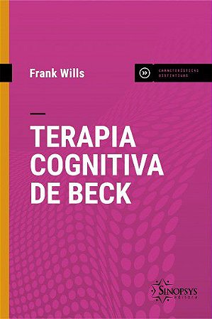 Livro Terapia Cognitiva de Beck - Wills - Sinopsys