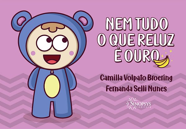 Livro Nem Tudo O Que Reluz E Ouro - Broering/nunes