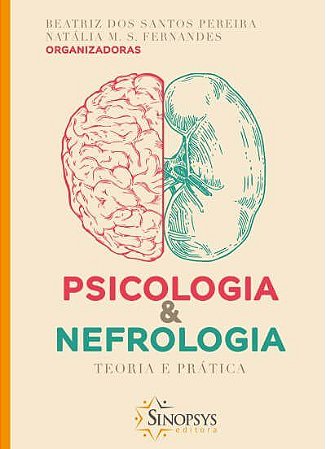 Livro Psicologia e Nefrologia: Teoria e Prática