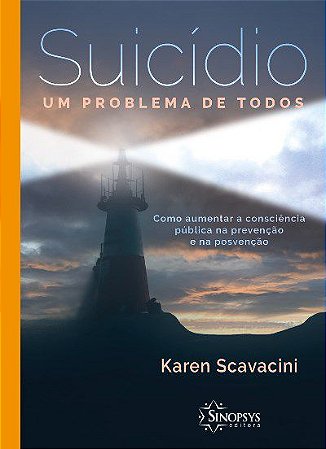 Livro Suicídio: Um Problema de Todos  Scavacini