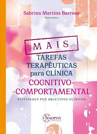 Livro Mais Tarefas Terapêuticas para Clínica Cognitivo Comportamental