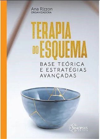 Livro Terapia do Esquema: Base Teórica e Estratégias Avançadas
