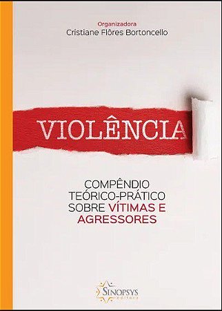 Livro Violência: Compêndio Teórico-Prático Sobre Vítimas e Agressores