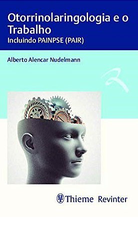 Livro Otorrinolaringologia e o Trabalho - Nudelmann - Revinter