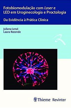 Livro Fotobiomodulação com Laser e Led em Uroginecologia e Proctologia