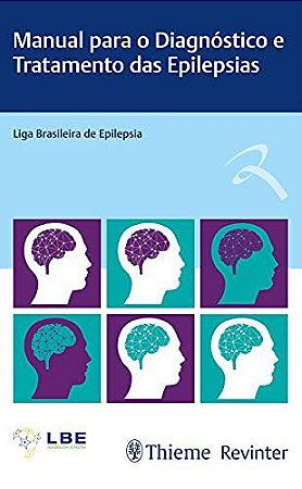 Livro Manual para o Diagnóstico e Tratamento das Epilepsias - LBE - Revinter