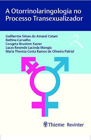 Livro Otorrinolaringologia No Processo Transexualizador, A - Catani/carvalho/xavi