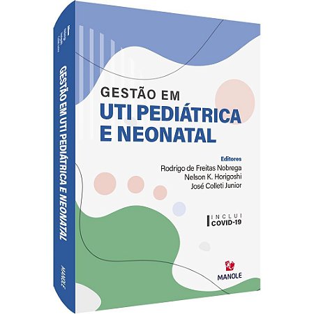 Livro Gestão em UTI Pediátrica e Neonatal - Nóbrega - Manole