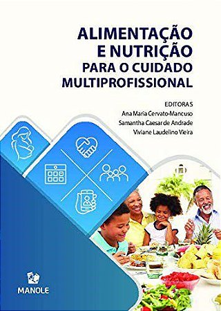 Livro Alimentação e Nutrição para o Cuidado Multiprofissional - Cervato - Manole