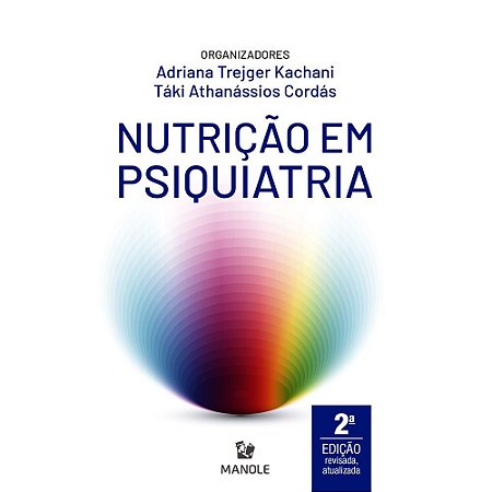 Livro Nutrição em Psiquiatria - Kachani - Manole