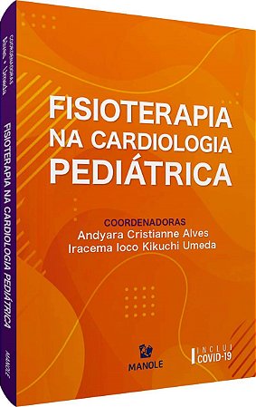 Livro Fisioterapia Na Cardiologia PediÁtrica - Alves - Manole