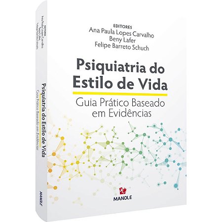 Livro Psiquiatria do Estilo de Vida - Carvalho - Manole