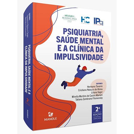 Psiquiatria, Saúde Mental e a Clínica da Impulsividade - Tavares - Manole