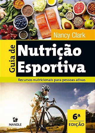 Guia de Nutrição Esportiva - Clark - Manole