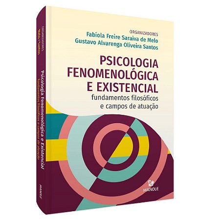 Livro Psicologia Fenomenológica e Existencial   Melo