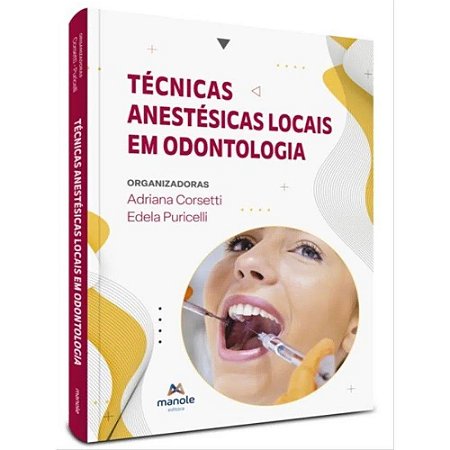 Livro Técnicas Anestésicas Locais em Odontologia - Puricelli - Manole