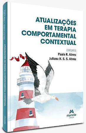 Livro Atualizações em Terapia Comportamental Contextual - Abreu - Manole
