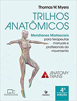 Livro Trilhos Anatômicos - Myers - Manole