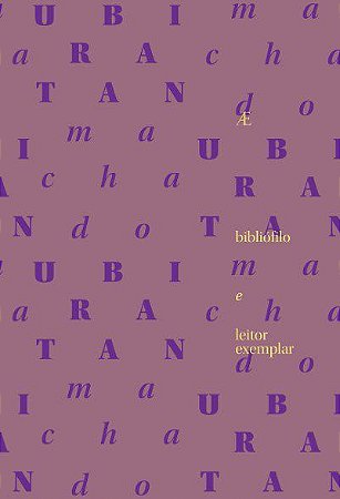 Livro Ubiratan Machado: Bibliofilo e Leitor Exemplar - Martins Filho/bueno