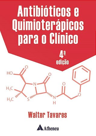 Livro Antibióticos e Quimioterápicos para o Clínico - Tavares - Atheneu