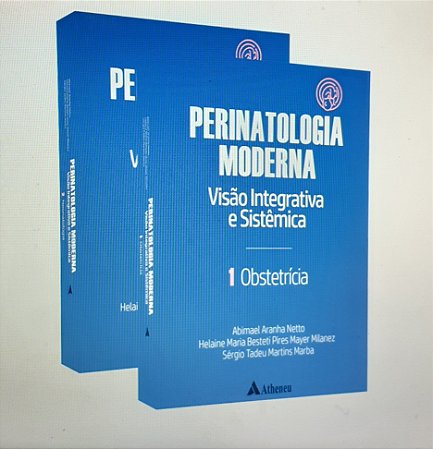 Livro Perinatologia Moderna: Versao Integrativa e Sistemica - Aranha Netto/milanez