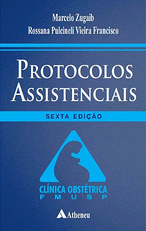 Livro Protocolos Assistênciais Clínica Obstétrica   Zugaib