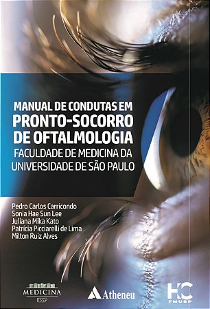 Livro Manual de Condutas em Pronto-socorro de Oftalmologia da Fmusp - Carricondo/lee/kato