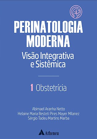 Livro Obstetrícia Perinatologia Moderna Volume 1 Aranha