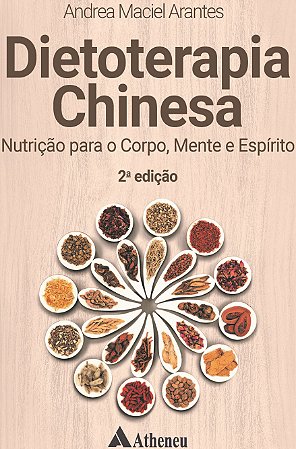 Livro Dietoterapia Chinesa Nutrição para o Corpo, Mente e Espírito