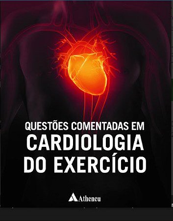 Livro Questões Comentadas em Cardiologia do Exercício