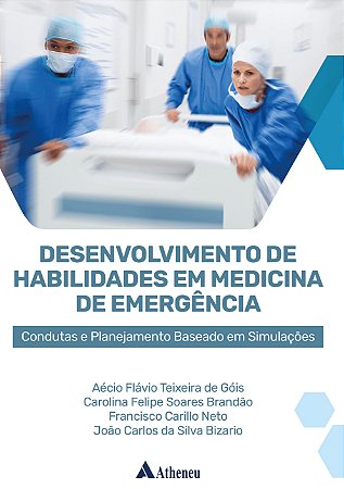 Livro Desenvolvimento de Habilidades em Medicina de Emergencia - Gois/brandao/carillo