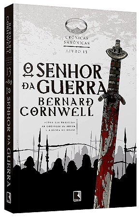 Livro Senhor da Guerra, O: (vol. 13 Cronicas Saxonicas) - Cornwell - Record