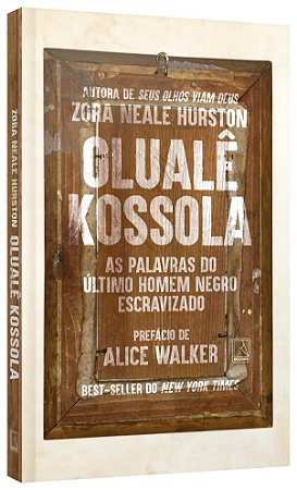 Livro Oluale Kossola: as Palavras o Ultimo Homem Negro Escravizado - Hurston