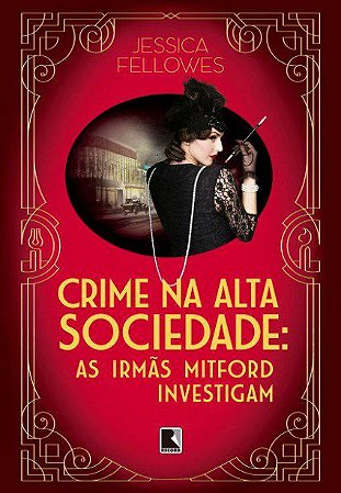 Livro Crime Na Alta Sociedade: as Irmas Mitford Investigam Vol. 2 - Fellowes