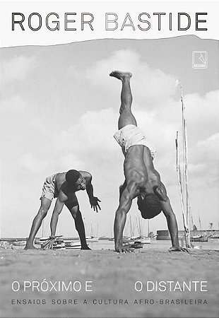 Livro O Próximo e o Distante  Bastide