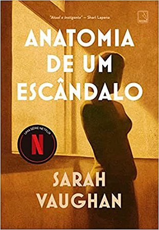 Livro Anatomia de Um Escandalo - Sarah Vaughan