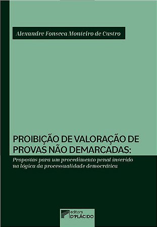 Livro Proibicao de Valoracao de Provas Nao Demarcadas - Castro