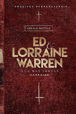Livro Ed & Lorraine Warren: Luz Nas Trevas
