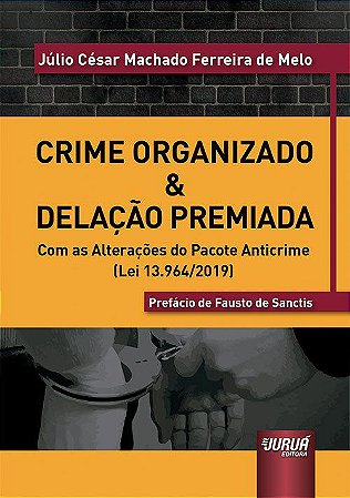 Livro Crime Organizado & Delacao Premiada - Melo