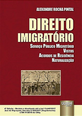 Livro Direito Imigratório: Serviço Público Migratório - Pintal - Juruá